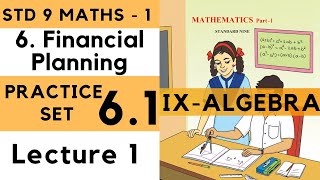 9th Standard Algebra Practice Set 61 Lecture 1 Financial Planning  Class 9th Maths1 [upl. by Atener725]