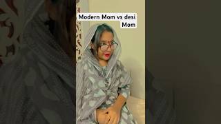 Modern mom vs desi momfunny comedy relatable newmoms [upl. by Deedee]