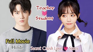 Fake Relationship bw a handsome teacherampstudent turns into a True Love  Full drama Ex in Hindi [upl. by Gian623]