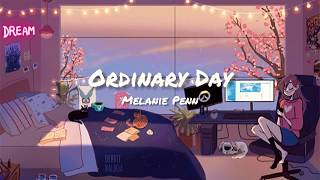 Ordinary Day  Melanie Penn Lyric video🎧 [upl. by Atnek]