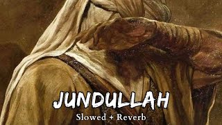 Jundullah Soldiers of Allah  Slowed  Reverb  Muhammad Al Muqit [upl. by Bouzoun]