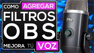 MEJORA tú VOZ en TIEMPO REAL con OBS Studio ✅ FILTROS Micrófono 🎤 [upl. by Vaden]