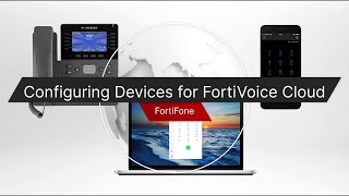 Configuring Devices for FortiVoice Cloud  Fortinet Product Demo [upl. by Peednus]