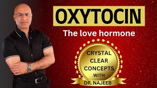 Oxytocin  The Love Hormone  Endocrinology 🩺 [upl. by Sheaff794]