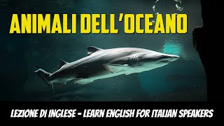 Imparare linglese vocabolario animali dell’oceano [upl. by Alyn]