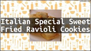 Recipe Italian Special Sweet Fried Ravioli Cookies [upl. by Najib]