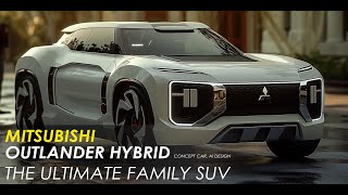 Mitsubishi Outlander Hybrid Concept Car [upl. by Saoj]