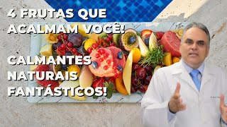 4 FRUTAS que atuam como calmantes naturais Xô tarja preta  Dr Marco Menelau [upl. by Sasnett]