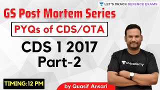 GS Post Mortem Series PYQs of CDSOTA CDS 1 2017  Part2  Target CDSOTA 2021  Quasif Ansari Sir [upl. by Etheline]