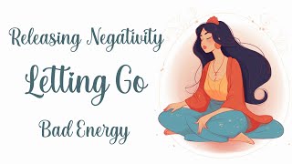 Releasing amp Letting Go of Others Negativity and Bad Energy Guided Meditation [upl. by Anieral]