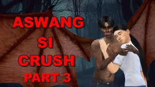 ASWANG SI CRUSH  PART 3  TAGALOG HORROR STORY ANIMATED  KWENTONG NAKAKATAKOT [upl. by Tayyebeb]