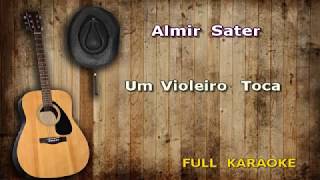 Karaokê Almir Sater Um Violeiro Toca [upl. by Cary930]