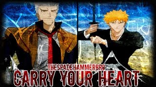 Bleach Amv Jin Kariya vs Ichigo Kurosaki  Round 4  Carry Your Heart  Full [upl. by Aleek221]