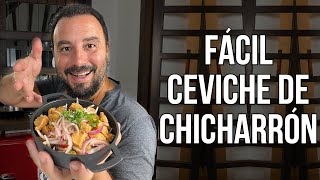 ¿Cómo hacer Ceviche de Chicharrón en 5 minutos  Receta [upl. by Onaireves746]