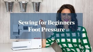 Understand Foot Pressure Sewing for Beginners [upl. by Chiou56]