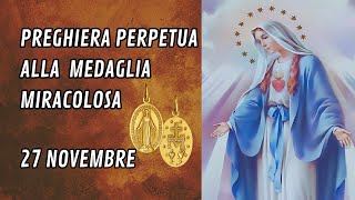 PREGHIERA PERPETUA ALLA MEDAGLIA MIRACOLOSA  27 NOVEMBRE [upl. by Kho]