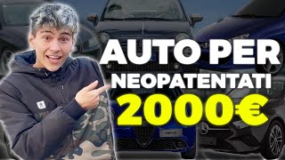 AUTO per NEOPATENTATI a MENO di 2000€  quali sono le migliori [upl. by Aryhs422]