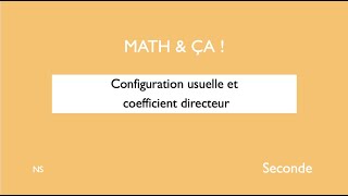 Configuration usuelle et coefficient directeur [upl. by Zinnes]