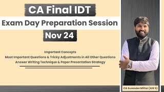 IDT Exam Day Preparation Session Nov 24  Important Concepts amp Questions  CA Surender Mittal AIR 5 [upl. by Narcho497]