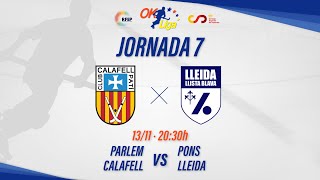 PARLEM CALAFELL  PONS LLEIDA 7ª Jornada OKLiga [upl. by Stauder]