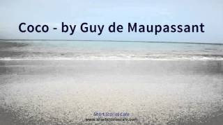 Coco by Guy De Maupassant [upl. by Anders]