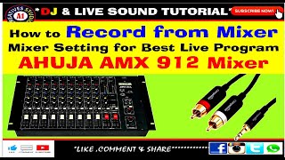 How to record from Mixer Mixer Setting for best Live ProgramAHUJA AMX 912 Mixer [upl. by Sedecrem]