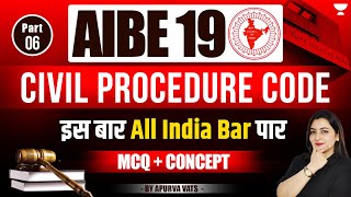 AIBE19 CPC Civil Procedure Code  MCQ  Concept  Part 6  Apurva Vats [upl. by Siuqaj942]