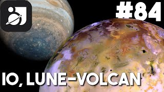 UNE LUNE VOLCANIQUE INFERNALE  IO    5 Minutes Pour Parler 84  Big Universe [upl. by Yle]