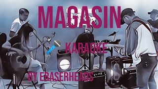 MAGASIN by ERASERHEADS  KARAOKE [upl. by Enaoj]