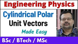 Cylindrical Coordinates Unit Vectors  Electrodynamics BSc Physics Lecture 04 [upl. by Ramberg]