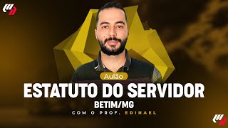 BETIMMG AULÃO ESTATUTO DO SERVIDOR Prof Edinael [upl. by Aicnom]