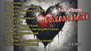 Ini Yang Kalian Tunggu Tunggu  FULL ALBUM PATAH HATI [upl. by Odnuges18]