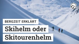 Unterschiede zwischen Skihelm und Skitourenhelm  Bergzeit erklärt [upl. by Eppesiug]