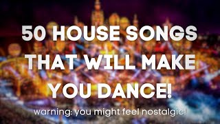 50 HOUSE songs that will make you DANCE [upl. by Arej]