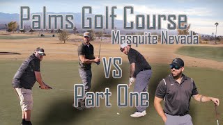 DadsOverPar takes on Mesquite Nevada  Palms Golf Course Part One [upl. by Wendell]