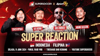 🔴 INDONESIA VS FILIPINA LIVE SUPER REACTION [upl. by Klepac145]