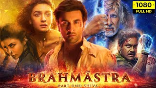 Brahmastra Full Movie  Ranbir Kapoor Alia B Amitabh Bachchan Nagarjuna Mouni  Facts amp Details [upl. by Eilyak]