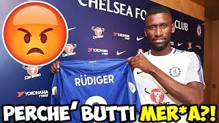 MA PERCHÈ BUTTI MERA RUDIGER PENSA AL TUO CHELSEA [upl. by Nimrahc]