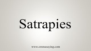 How To Say Satrapies [upl. by Tenn]