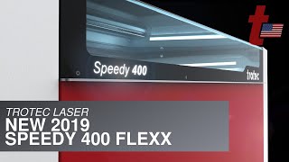 Trotec Laser New 2019 Speedy 400 Flexx [upl. by Anelrihs936]