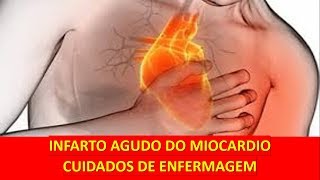 INFARTO AGUDO DO MIOCARDIO  CUIDADOS DE ENFERMAGEM [upl. by Feld357]