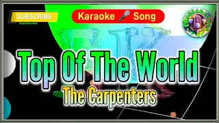 Top Of The World  The Carpenters  Karaoke Version  Lyrics  Cover [upl. by Nyrat472]