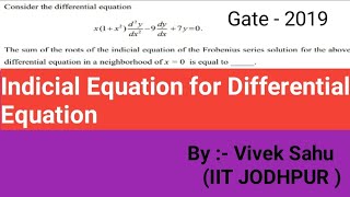 Indicial Equation logarithm Roots of Indicial Equation Indicial indicial equation for Gate [upl. by Radie]