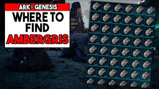 Ark Genesis Where To Get AMBERGRIS AMBERGRIS BOMBS [upl. by Faunie420]