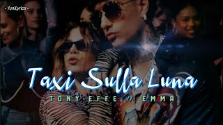 Tony Effe Emma  TAXI SULLA LUNA LyricsTesto [upl. by Ring]