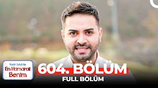 En Hamarat Benim 604 Bölüm [upl. by Edurtreg]