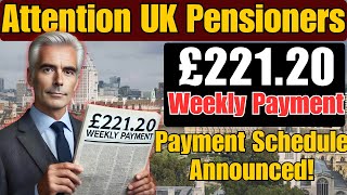 Attention UK Pensioners New £22120 Weekly Payment Schedule Announced [upl. by Lakym]