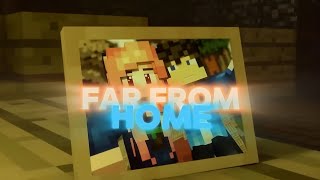 “Far From Home” A Rainimator Montage Video MMV [upl. by Ilatan455]