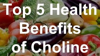 Top 5 Health Benefits of Choline [upl. by Rue642]