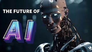 The Future of AI Transforming Our World and Beyond [upl. by Okihsoy606]